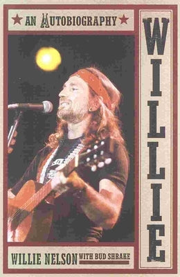 Willie: An Autobiography by Nelson, Willie