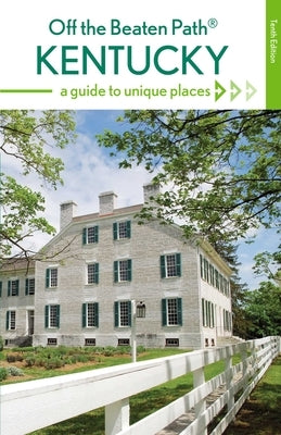 Kentucky Off the Beaten Path(R): A Guide to Unique Places by Finch, Jackie Sheckler