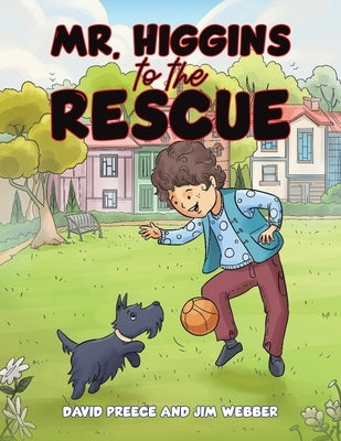 Mr. Higgins to the Rescue by Preece, David