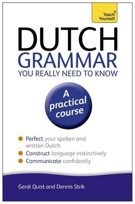 Dutch Grammar You Really Need to Know by Quist, Gerdi