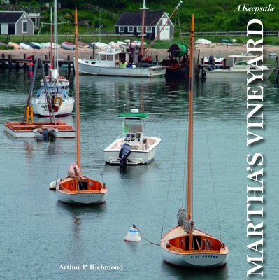 Martha's Vineyard: A Keepsake by Richmond, Arthur P.
