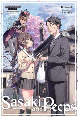 Sasaki and Peeps, Vol. 9 (Light Novel): A View-Count War Breaks Out on Social Media! My Neighbor's Explosive Vtuber Debut by Buncololi