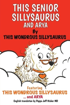 This Senior Sillysaurus and Arya by Sillysaurus, This