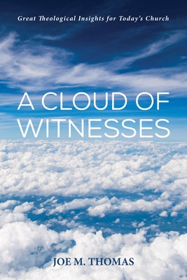 A Cloud of Witnesses by Thomas, Joe M.