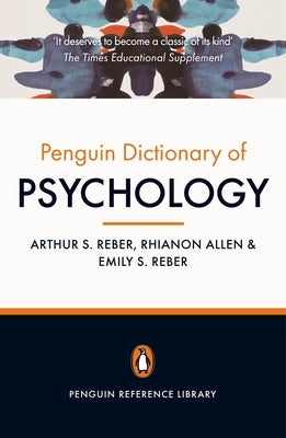 The Penguin Dictionary of Psychology by Reber, Arthur S.