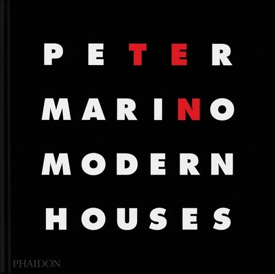 Peter Marino: Ten Modern Houses by Marino, Peter