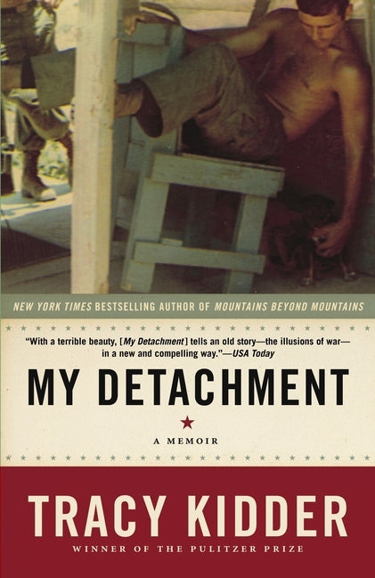 My Detachment: A Memoir by Kidder, Tracy