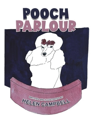 Pooch Parlour by Campbell, Helen