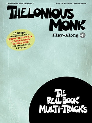 Thelonious Monk Play-Along: Real Book Multi-Tracks Volume 7 by Monk, Thelonious