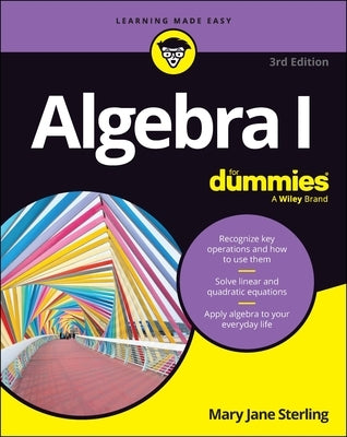 Algebra I for Dummies by Sterling, Mary Jane