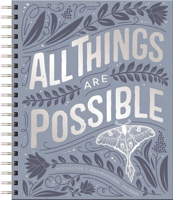 All Things Are Possible: Interactive Inspirational Journal - The Perfect Mother's Day Gift for Christian Moms by Dayspring