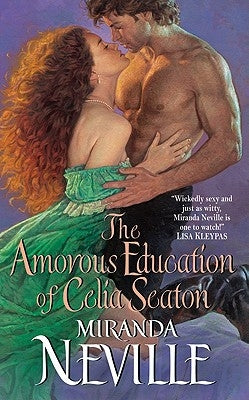 The Amorous Education of Celia Seaton by Neville, Miranda