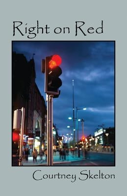 Right on Red by Skelton, Courtney