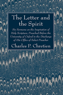 The Letter and the Spirit by Chretien, Charles P.