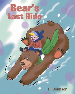 Bear's Last Ride by Johnson, D.