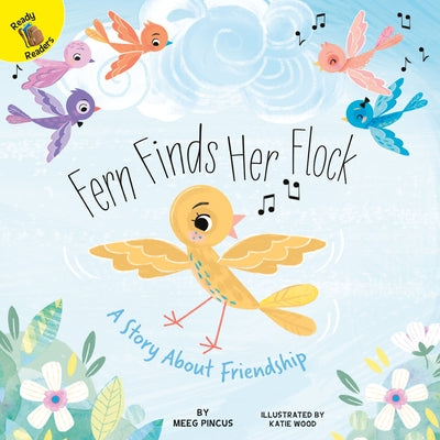 Fern Finds Her Flock: A Story about Friendship Volume 1 by Pincus, Meeg