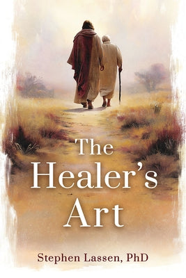 The Healer's Art by Lassen, Stephen