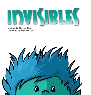 Invisibles by Chun, Eleanor