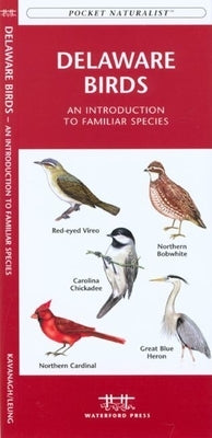 North Dakota Birds: A Folding Pocket Guide to Familiar Species by Kavanagh, James