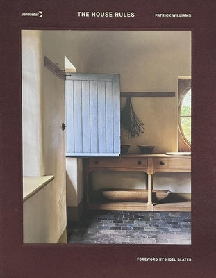 The House Rules: A Stunning Guide to the Very Best of British Period Interiors by Williams, Patrick