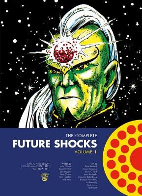 The Complete Future Shocks, Volume One by Moore, Alan