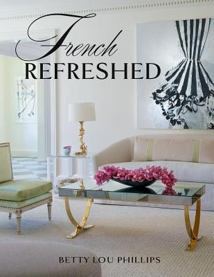 French Refreshed by Phillips, Betty Lou