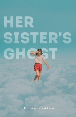 Her Sister's Ghost by Května, Emma