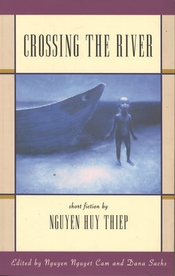 Crossing the River by Nguyen, Huy Tiep
