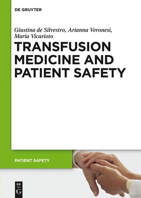 Transfusion Medicine and Patient Safety by De Silvestro, Giustina