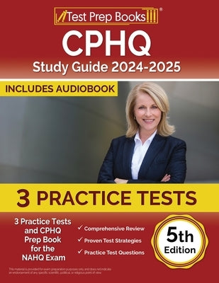 CPHQ Study Guide 2024-2025: 3 Practice Tests and CPHQ Prep Book for the NAHQ Exam [5th Edition] by Morrison, Lydia
