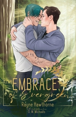 The Embrace of Evergreen by Hawthorne, Rayne