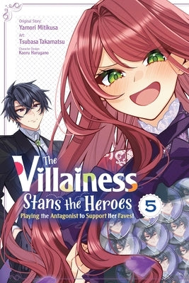 The Villainess Stans the Heroes: Playing the Antagonist to Support Her Faves!, Vol. 5 by Mitikusa, Yamori