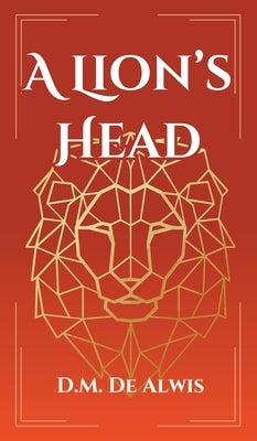 A Lion's Head by de Alwis, D. M.