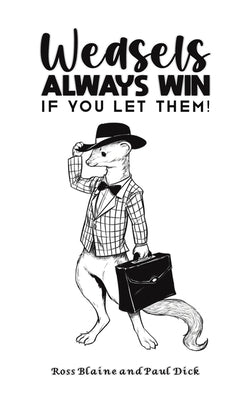 Weasels Always Win by Blaine, Ross