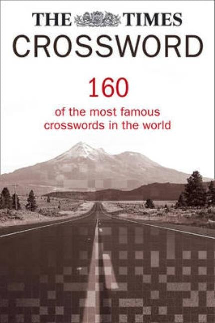 The Times Crossword Collection: 160 of the most famous crosswords in the world by Laws, Mike