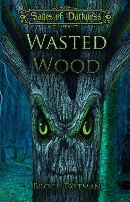 Wasted Wood by Eastman, Brock