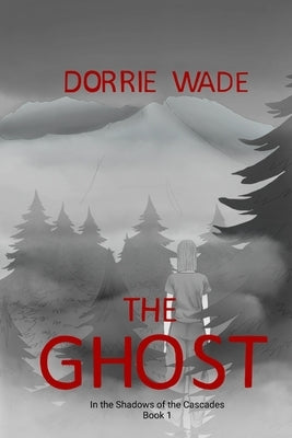 The Ghost by Wade, Dorrie