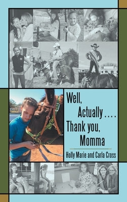 Well, Actually .... Thank you, Momma by Marie, Holly