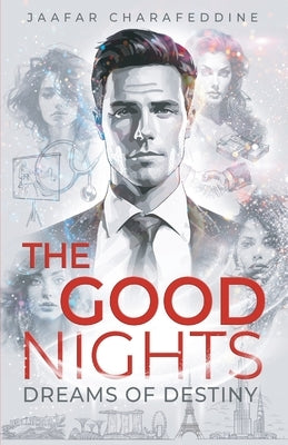 The Good Nights: Dreams of Destiny by Charafeddine, Jaafar