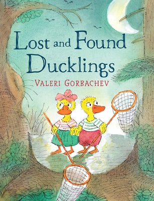 Lost and Found Ducklings by Gorbachev, Valeri