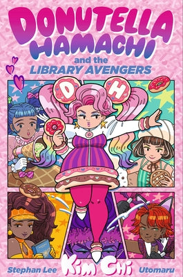 Donutella Hamachi and the Library Avengers by Chi, Kim