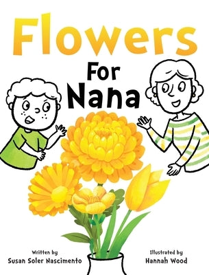 Flowers For Nana by Soler Nascimento, Susan