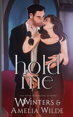 Hold Me: Artist Rendition by Winters, W.