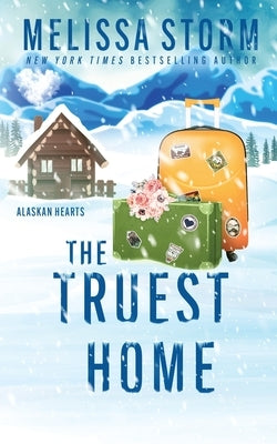 The Truest Home by Storm, Melissa