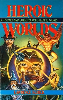 Heroic Worlds by Schick, Lawrence