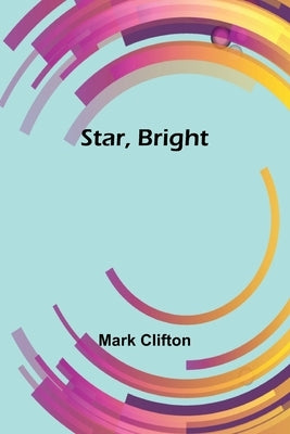 Star, Bright by Clifton, Mark