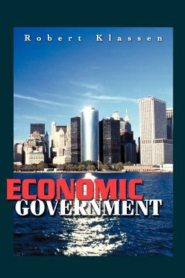 Economic Government by Klassen, Robert