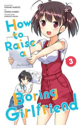 How to Raise a Boring Girlfriend, Vol. 3 by Moriki, Takeshi
