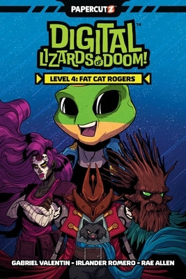Digital Lizards of Doom Vol. 4: Fat Cat Rogers by Valentin, Gabriel