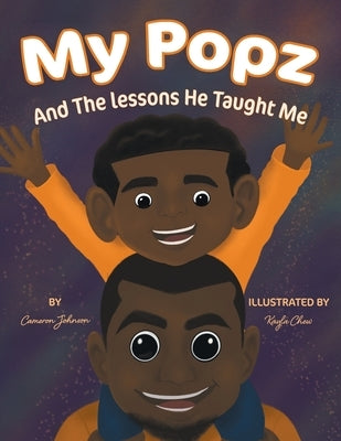 My Popz And The Lessons He Taught Me by Johnson, Cameron